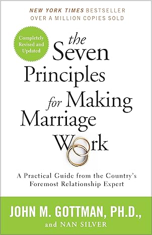 The book cover for The 7 Principles for Making Marriage Work by John M. Gottman, PhD and Nan Silver